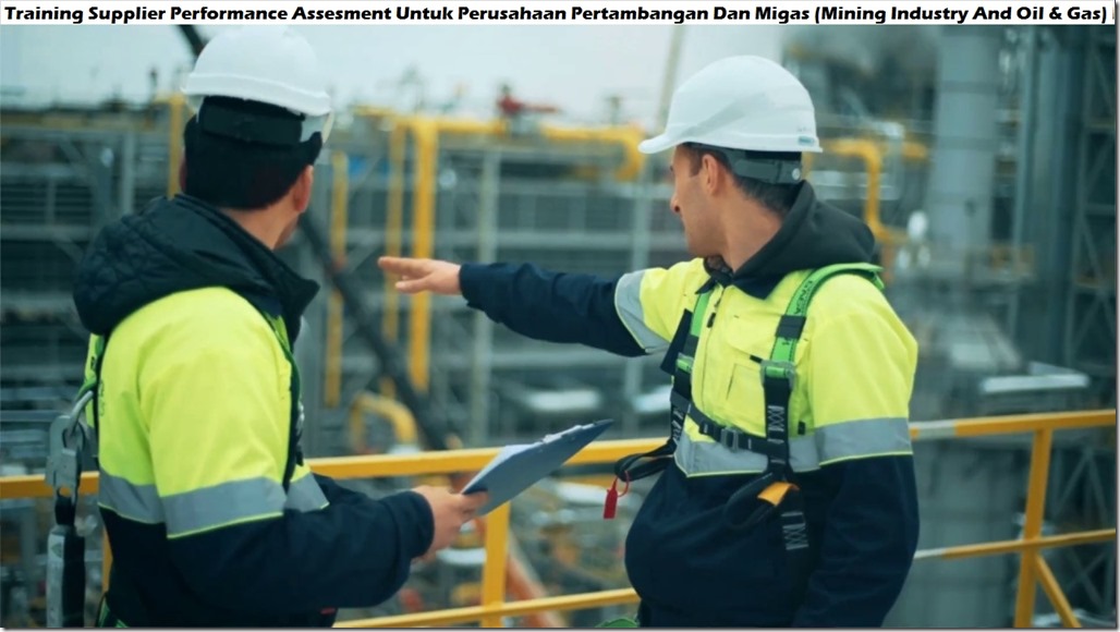 training supplier performance assessment for mining and oil & gas company (mining industry and oil & gas) murah