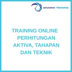 pelatihan ONLINE PERHITUNGAN AKTIVA, TAHAPAN DAN TEKNIK di jakarta