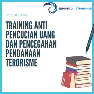 pelatihan anti pencucian uang dan pencegahan pendanaan terorisme jakarta
