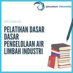 pelatihan dasar dasar pengelolaan air limbah industri jakarta
