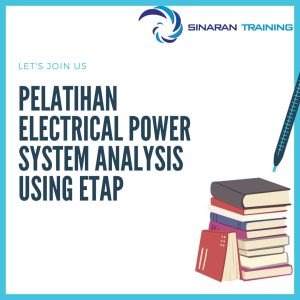 pelatihan Electrical Power System Analysis Using ETAP di jakarta