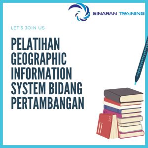 pelatihan geographic information system bidang pertambangan jakarta