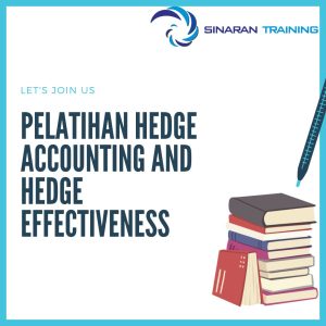 pelatihan Hedge Accounting and Hedge Effectiveness jakarta