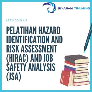 pelatihan Hazard Identification and Risk Assessment (HIRAC) and Job Safety Analysis (JSA) jakarta