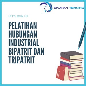 pelatihan hubungan industrial bipatrit dan tripatrit jakarta