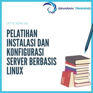 pelatihan instalasi dan konfigurasi server berbasis linux jakarta