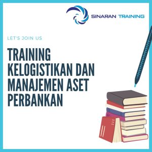 pelatihan kelogistikan dan manajemen aset perbankan jakarta