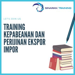 pelatihan kepabeanan dan perijinan ekspor impor jakarta
