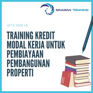 pelatihan kredit modal kerja untuk pembiayaan pembangunan properti jakarta