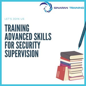 pelatihan Advanced Skills for Security Supervision jakarta