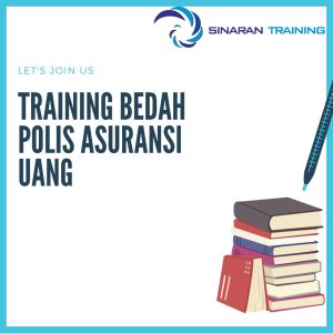 pelatihan Bedah Polis Asuransi Uang jakarta