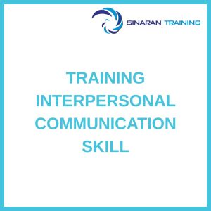 pelatihan INTERPERSONAL COMMUNICATION SKILL di jakarta