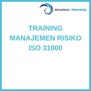 pelatihan MANAJEMEN RISIKO ISO 31000 di jakarta