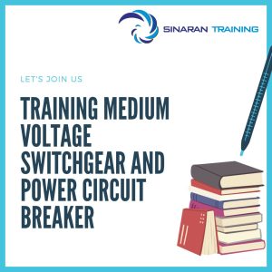pelatihan medium voltage switchgear and power circuit breaker jakarta