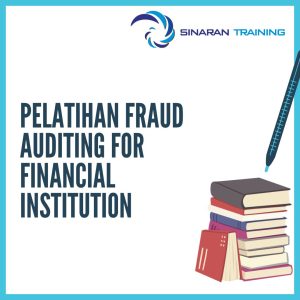 pelatihan fraud auditing for financial institution jakarta