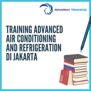 pelatihan Advanced Air Conditioning and Refrigeration di jakarta