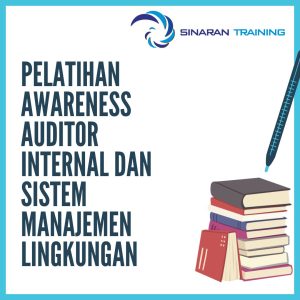 pelatihan awareness auditor internal dan sistem manajemen lingkungan jakarta