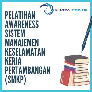 pelatihan awareness sistem manajemen keselamatan kerja pertambangan (smkp) jakarta