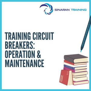 pelatihan Circuit Breakers: Operation & Maintenance jakarta