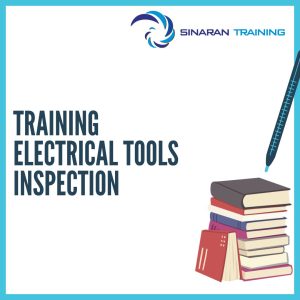 pelatihan Electrical Tools Inspection jakarta