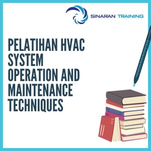 pelatihan HVAC System Operation and Maintenance Techniques jakarta