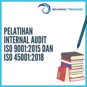 pelatihan Internal Audit ISO 9001:2015 dan ISO 45001:2018 jakarta