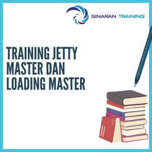 pelatihan Jetty Master dan Loading Master jakarta