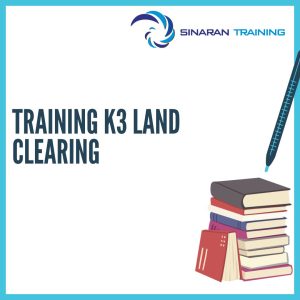 pelatihan K3 Land Clearing jakarta