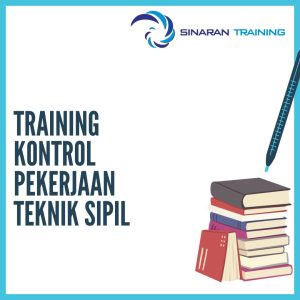 pelatihan Kontrol Pekerjaan Teknik Sipil jakarta