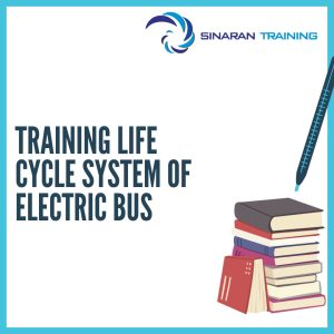 pelatihan Life Cycle System of Electric Bus jakarta