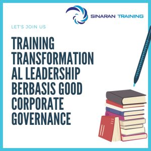 pelatihan Transformational Leadership Berbasis Good Corporate Governance jakarta
