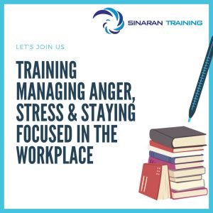 pelatihan Managing Anger, Stress & Staying Focused in the Workplace jakarta