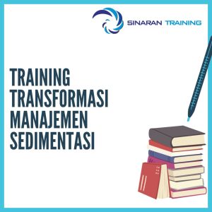 pelatihan Transformasi Manajemen Sedimentasi jakarta