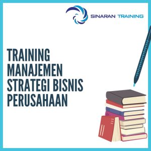 pelatihan Manajemen Strategi Bisnis Perusahaan jakarta