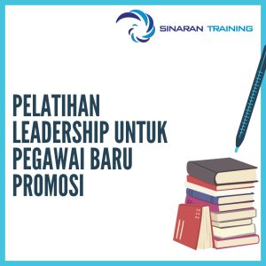pelatihan Leadership Untuk Pegawai baru promosi jakarta