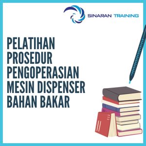 pelatihan Prosedur Pengoperasian Mesin Dispenser Bahan Bakar di jakarta
