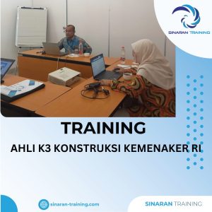 TRAINING AHLI K3 KONSTRUKSI KEMENAKER RI