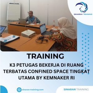 TRAINING K3 RUANG TERBATAS TINGKAT UTAMA 