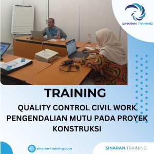 TRAINING QUALITY CONTROL CIVIL WORK PENGENDALIAN MUTU PADA PROYEK KONSTRUKSI