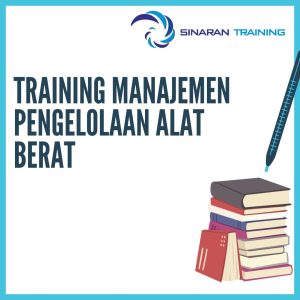 pelatihan TRAINING MANAJEMEN PENGELOLAAN ALAT BERAT  online
