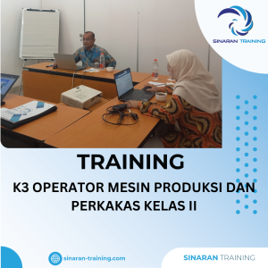 TRAINING K3 OPERATOR PRODUKSI DAN PERKAKAS KELAS II