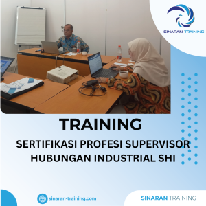 TRAINING SUPERVISOR HUBUNGAN INDUSTRIAL SHI