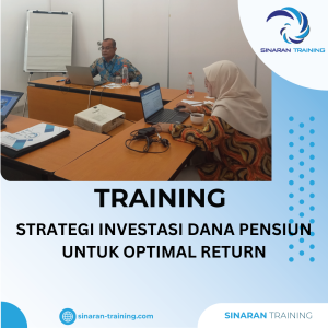 TRAINING INVESTASI DANA PENSIUN UNTUK OPTIMAL RETURN