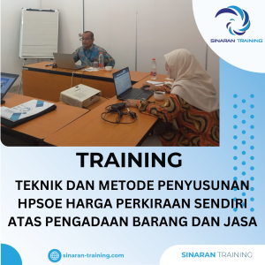 TRAINING METODE PENYUSUNAN HPS/OE HARGA PERKIRAAN SENDIRI ATAS PENGADAAN BARANG DAN JASA