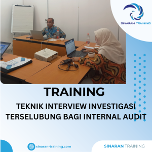 TRAINING INTERVIEW INVESTIGASI TERSELUBUNG BAGI INTERNAL AUDIT