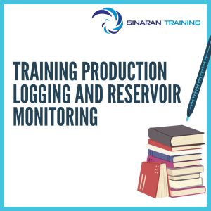 pelatihan PRODUCTION LOGGING AND RESERVOIR MONITORING online