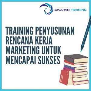 pelatihan PENYUSUNAN RENCANA KERJA MARKETING UNTUK MENCAPAI SUKSES online