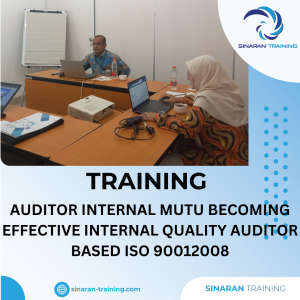 TRAINING AUDITOR INTERNAL MUTU BECOMING EFFECTIVE INTERNAL QUALITY AUDITOR BASED ISO 90012008