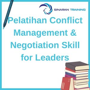 pelatihan Conflict Management & Negotiation Skill for Leaders di jakarta