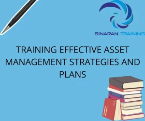 TRAINING EFFECTIVE ASSET MANAGEMENT STRATEGIES AND PLANS